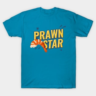 Prawn Star, Superstar! T-Shirt